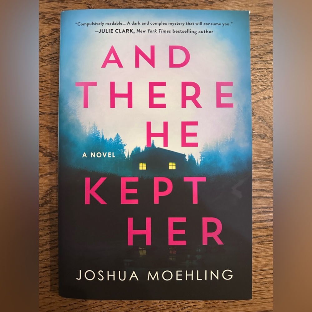 And There He Kept Her by Joshua Moehling
